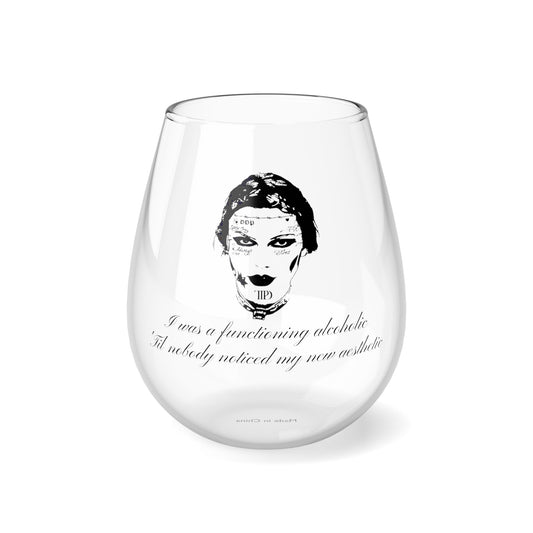 I was a functioning alcoholic Taylor Swift Fortnight Post Malone Stemless Wine Glass, 11.75oz