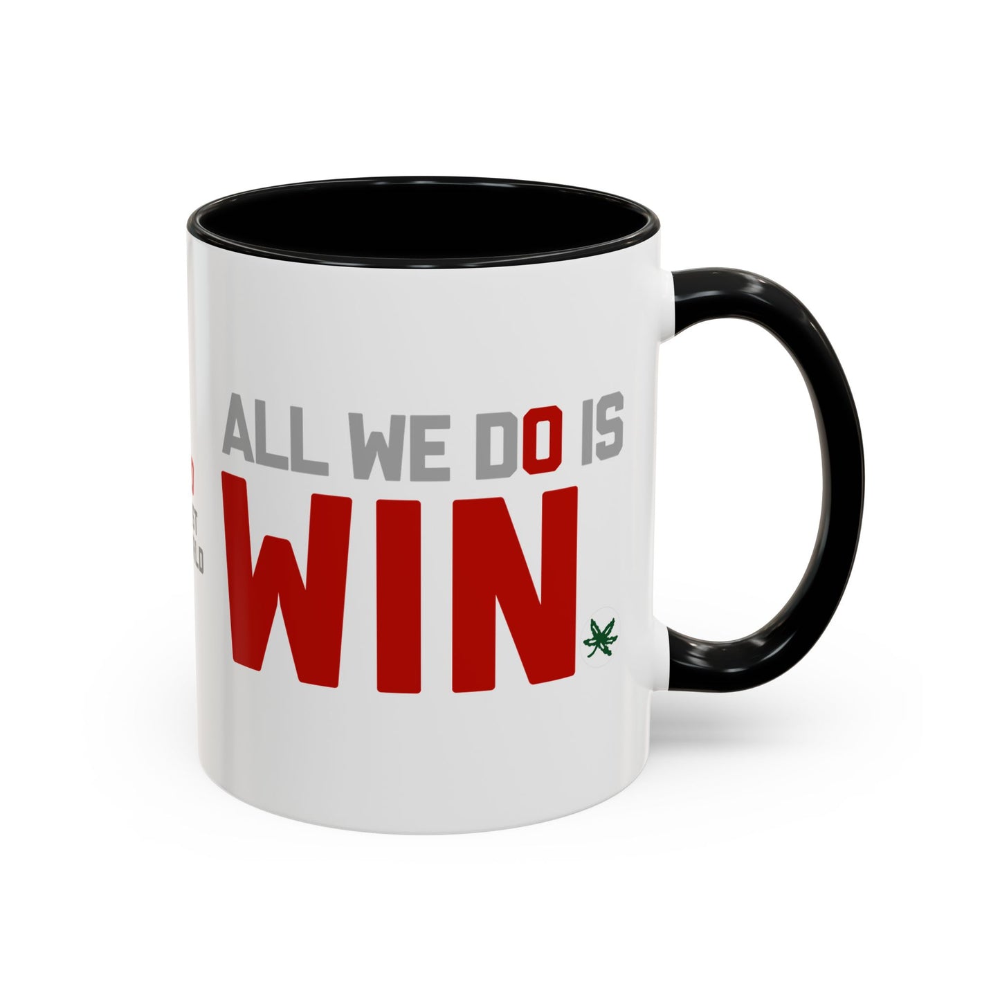 All We Do is Win National Champs 2024 Ohio State Coffee Mug (11oz)