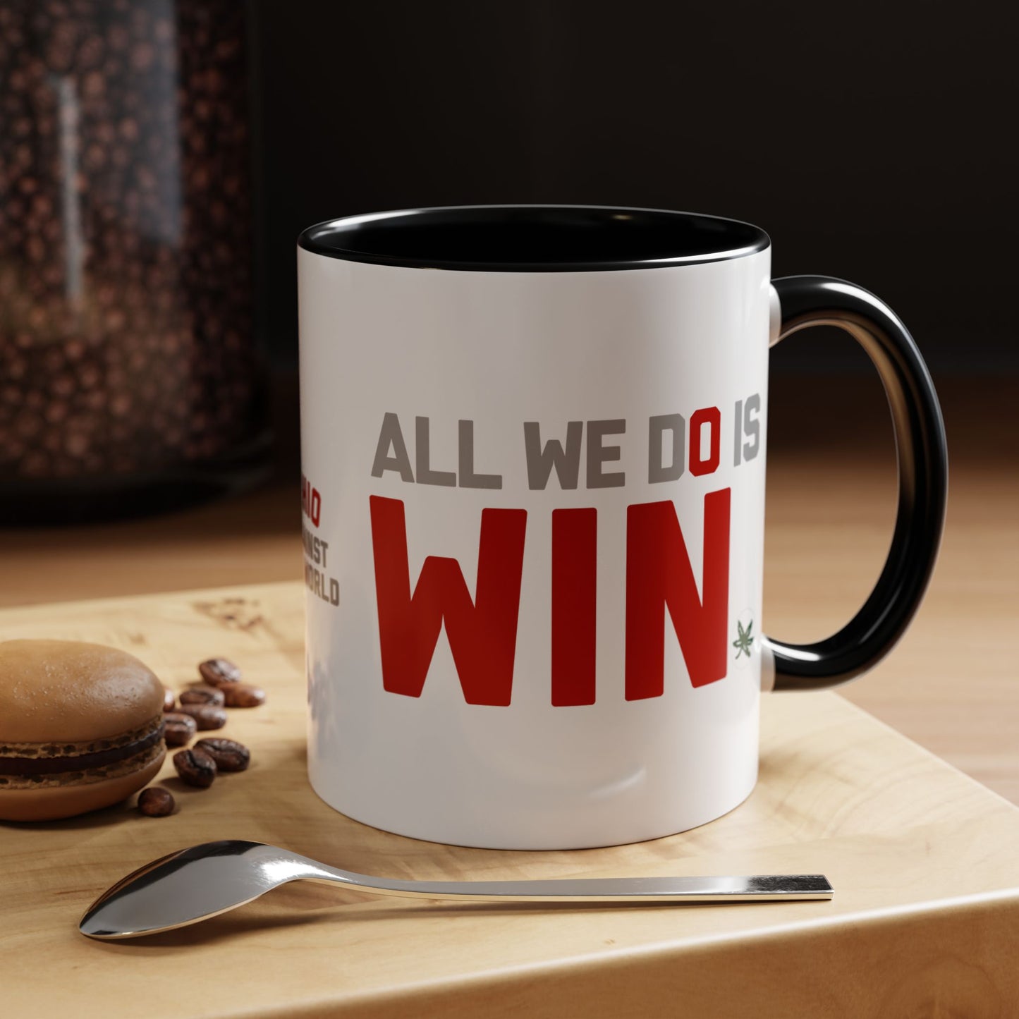 All We Do is Win National Champs 2024 Ohio State Coffee Mug (11oz)