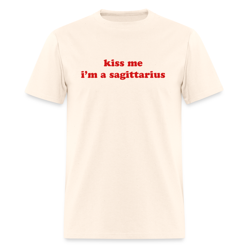kiss me I’m a sagittarius Unisex Classic T-Shirt - natural