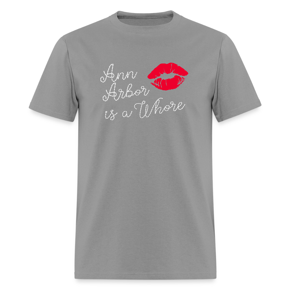 Ann Arbor is aWhore Men's T-Shirt | GILDAN 5000 - rock