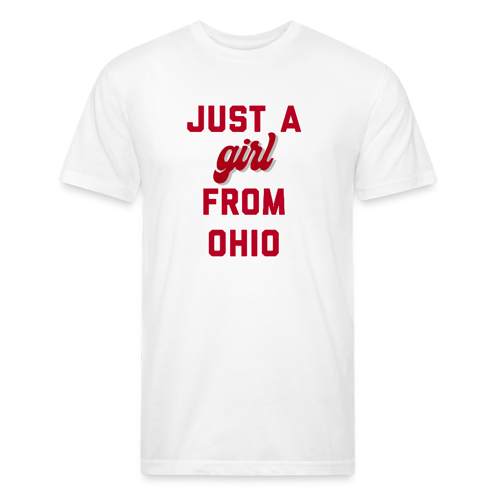 Just A Girl From Ohio Fitted Cotton/Poly T-Shirt by Next Level - white