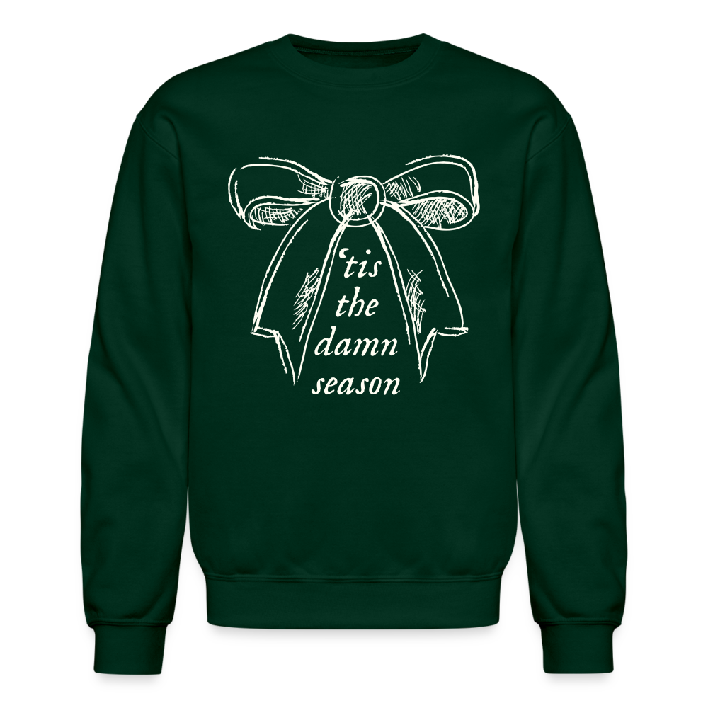 'Tis the damn season Crewneck Sweatshirt - forest green