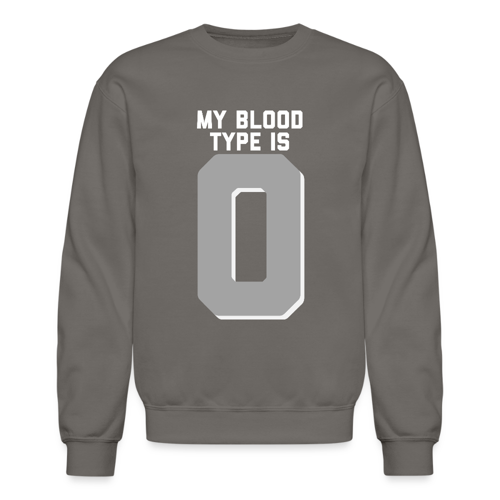 My Blood Type is O Crewneck Sweatshirt - asphalt gray