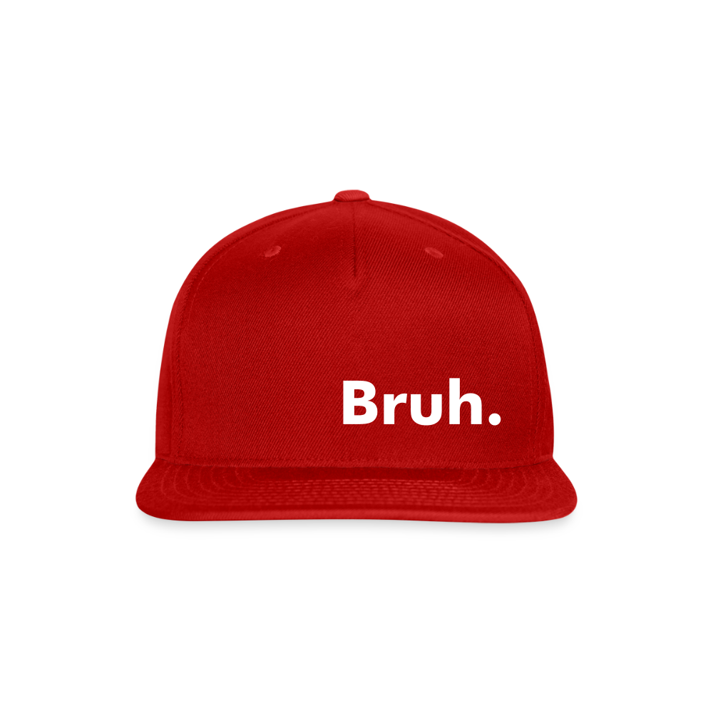 Bruh. Snapback Baseball Cap - red