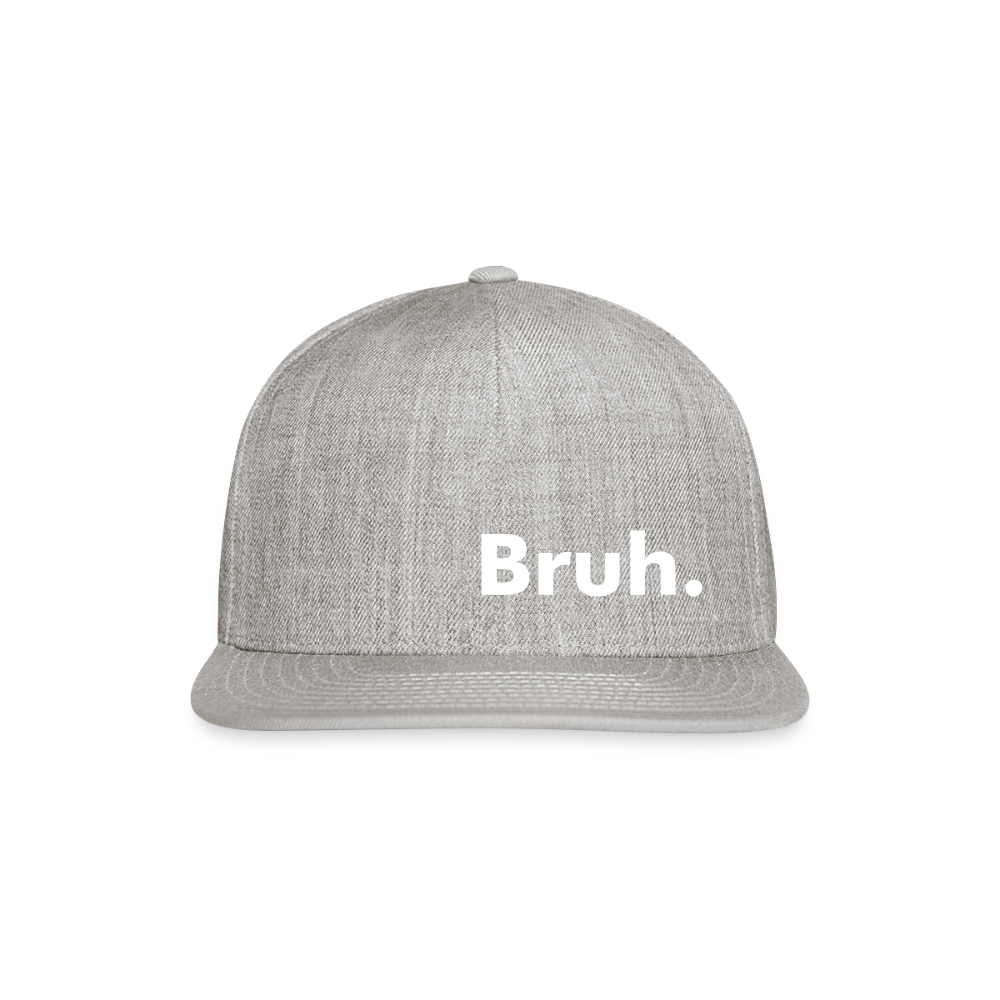 Bruh. Snapback Baseball Cap - heather gray