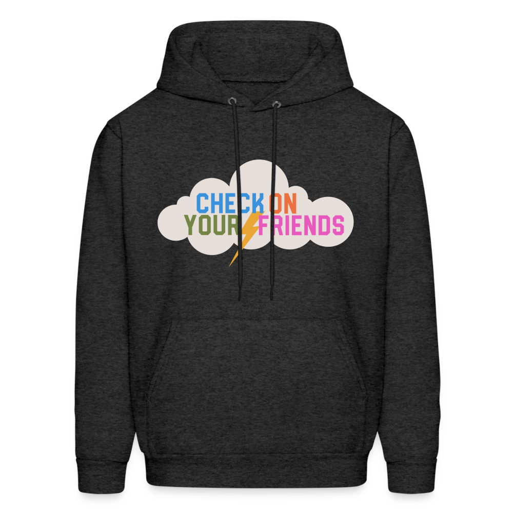 Check on Your Friends Men's Hoodie - charcoal grey