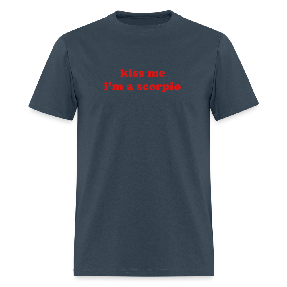 kiss me I’m a scorpio Unisex Classic T-Shirt - blue dusk