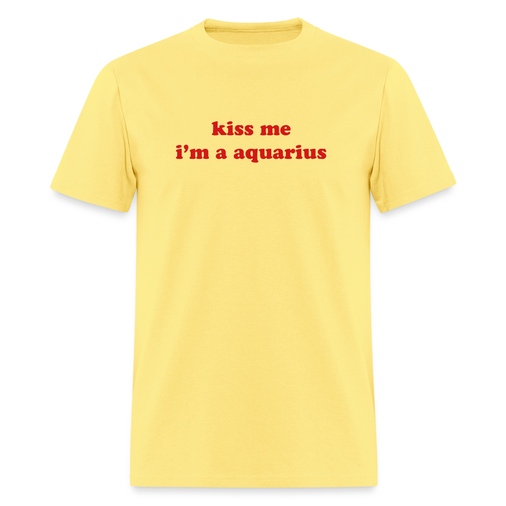 kiss me I’m an aquarius Unisex Classic T-Shirt - cornsilk