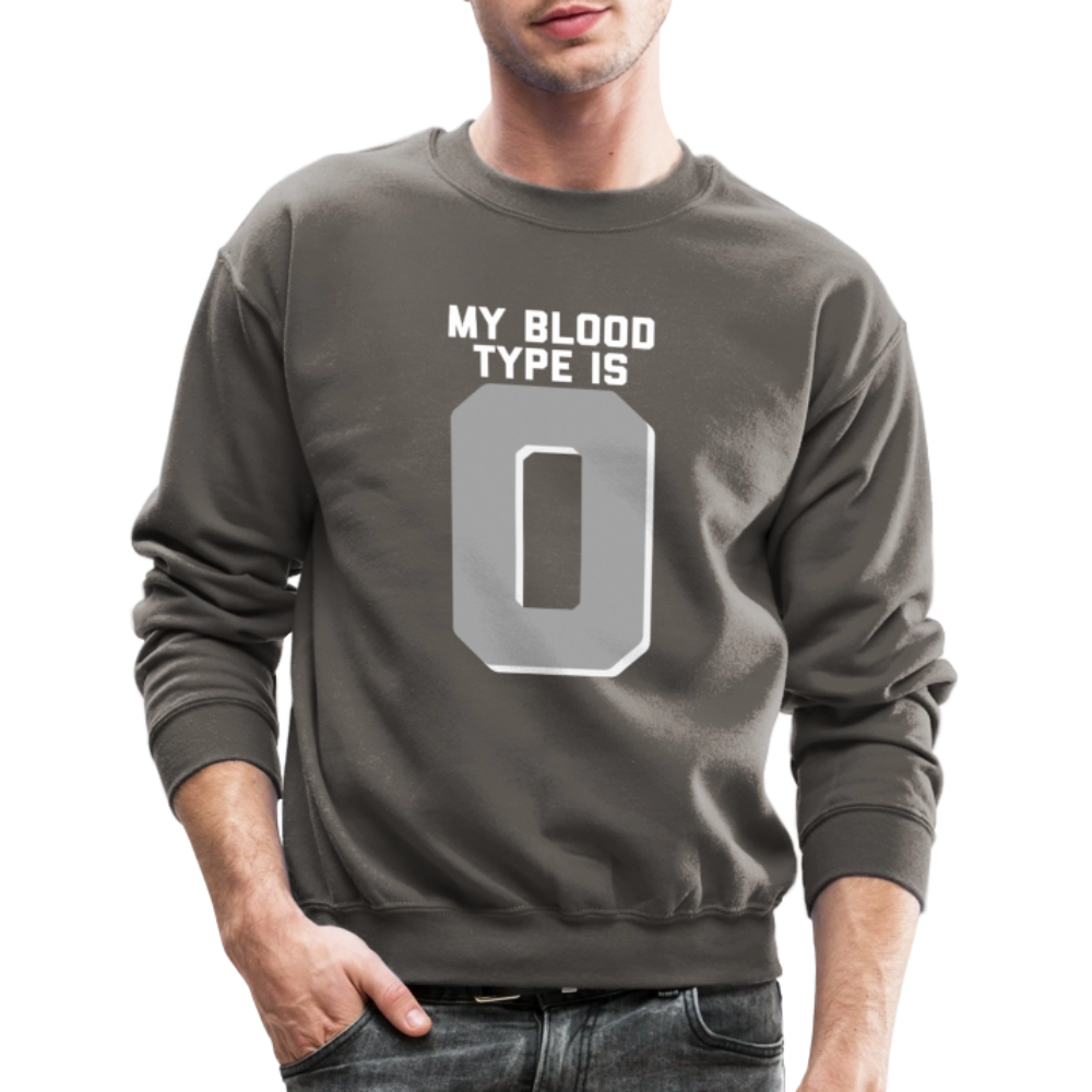 My Blood Type is O Crewneck Sweatshirt - asphalt gray