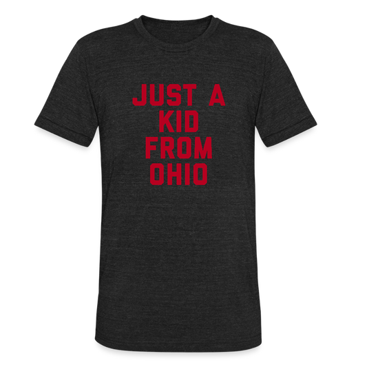 Just A Kid from Ohio Unisex Tri-Blend T-Shirt - heather black