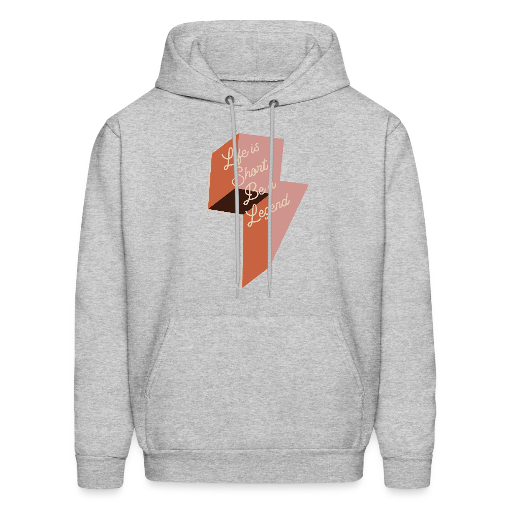 Life is Short Be a Legend Men's Hoodie - heather gray