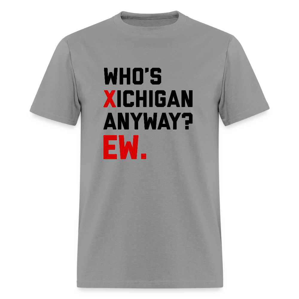 Who's Michigan Anyway? Ew. T-Shirt - rock