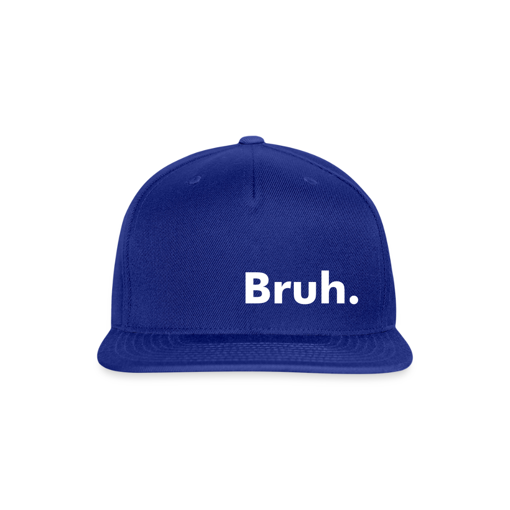 Bruh. Snapback Baseball Cap - royal blue