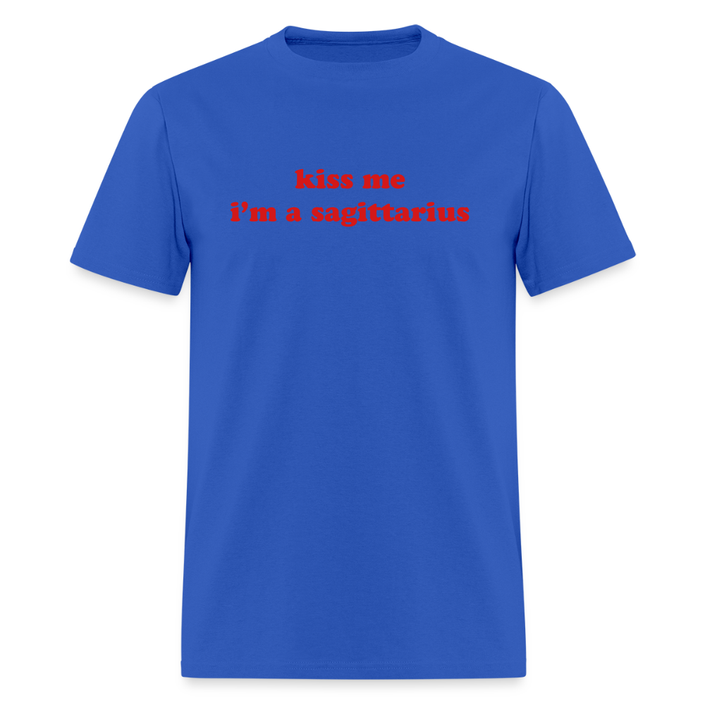 kiss me I’m a sagittarius Unisex Classic T-Shirt - royal blue