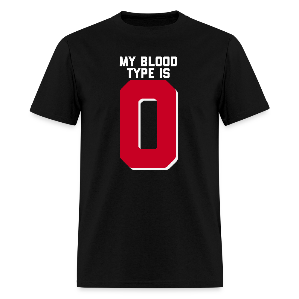 My Blood Type is O Unisex Classic T-Shirt - black