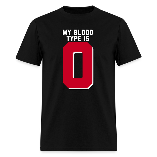 My Blood Type is O Unisex Classic T-Shirt - black