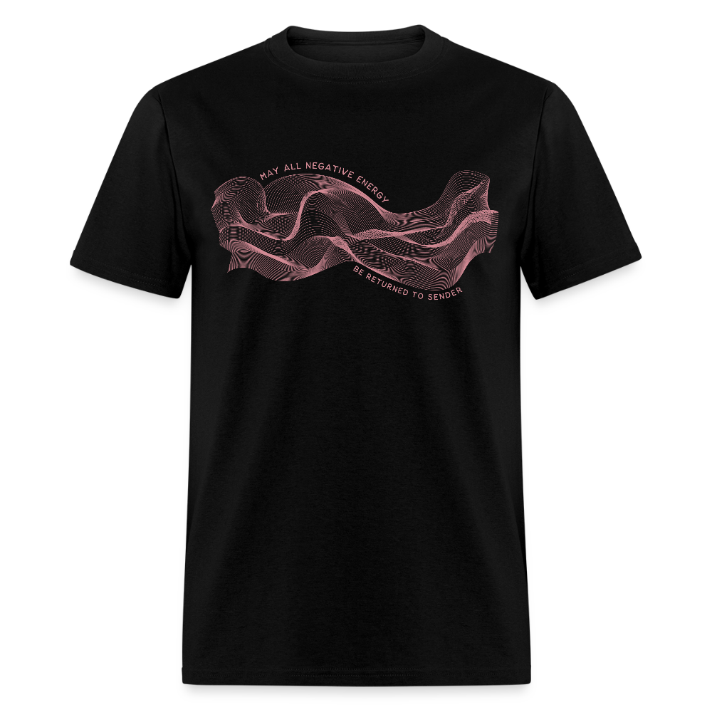 May All Negative Energy Be Returned to Sender Unisex Classic T-Shirt - black