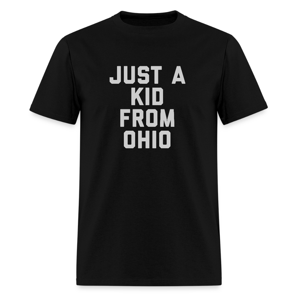 Just a Kid From Ohio Unisex Classic T-Shirt - black