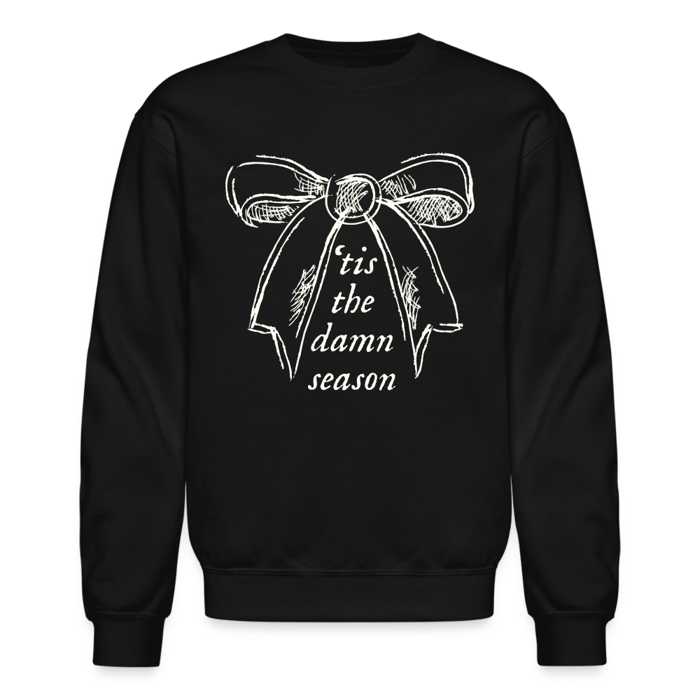 'Tis the damn season Crewneck Sweatshirt - black