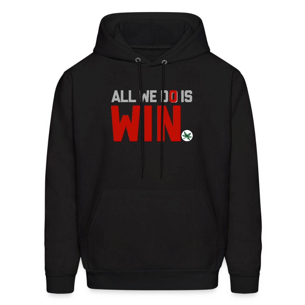 All We Do is Win Men's Hoodie - black