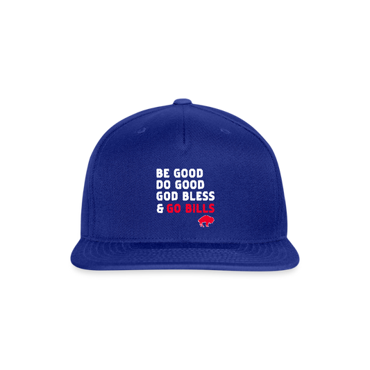 Be Good Do Good God Bless & Go Bills Snapback Baseball Cap - royal blue