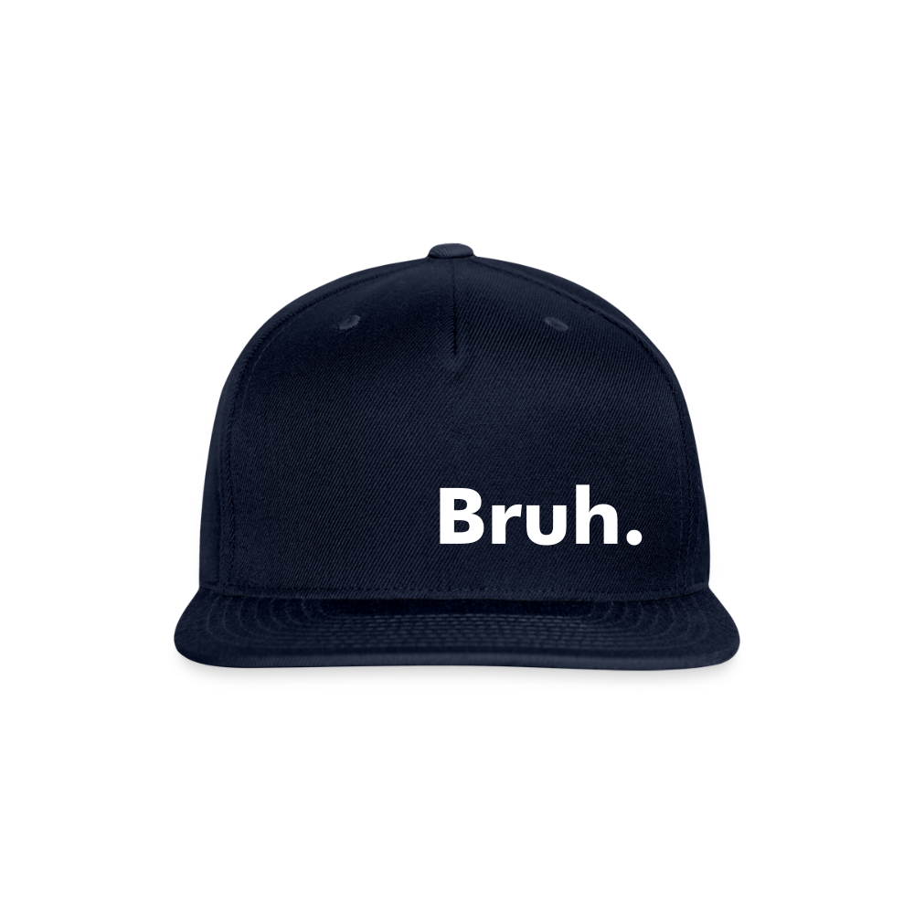 Bruh. Snapback Baseball Cap - navy
