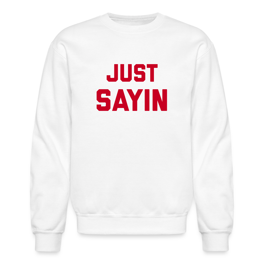 Just Sayin Men's Hoodie - white