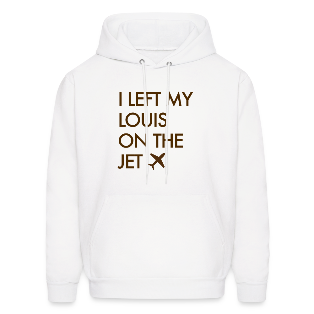 I Left My Louis on the Jet Men's Hoodie - white