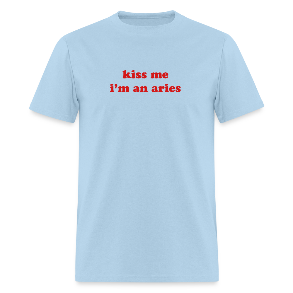 kiss me I’m a aries Unisex Classic T-Shirt - powder blue