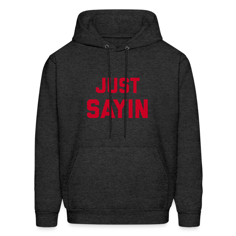 Just Sayin Men's Hoodie - charcoal grey