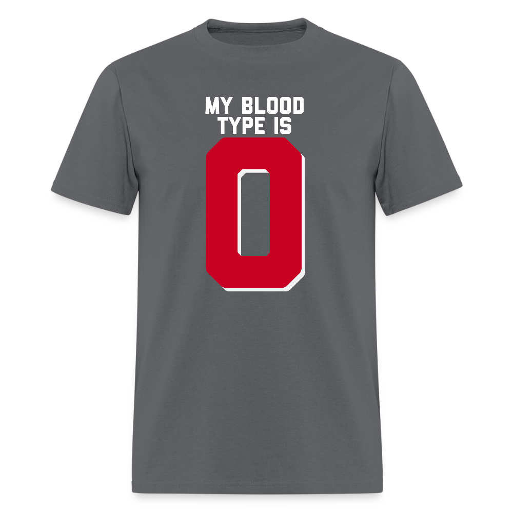 My Blood Type is O Unisex Classic T-Shirt - charcoal