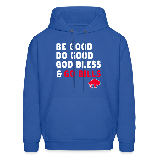 Be Good Do Good God Bless & Go Bills Men's Hoodie - royal blue