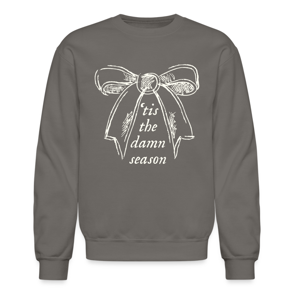 'Tis the damn season Crewneck Sweatshirt - asphalt gray