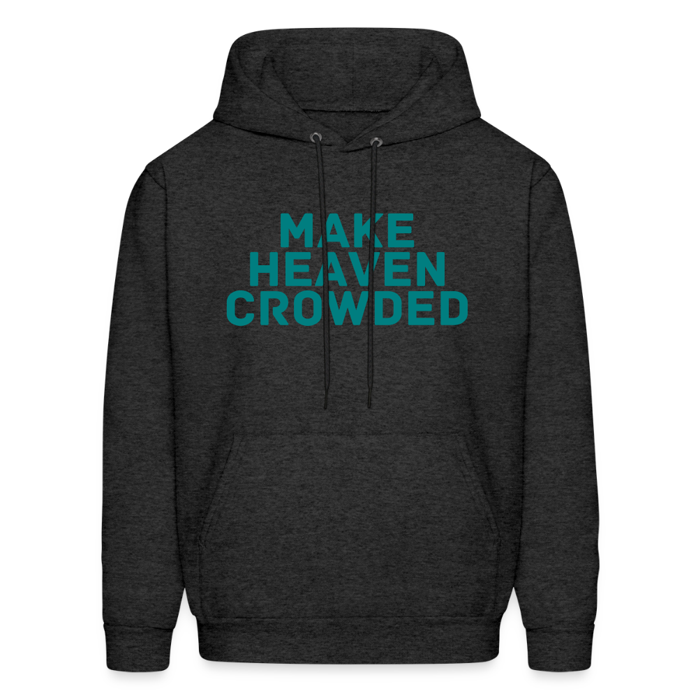 Make Heaven Crowded Men's Hoodie - charcoal grey