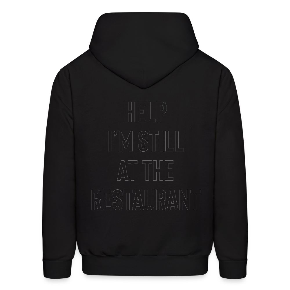 Help I’m Still at the Restaurant Men's Hoodie - black