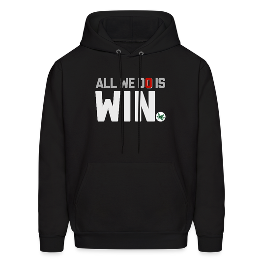 All We Do is Win Men's Hoodie - black