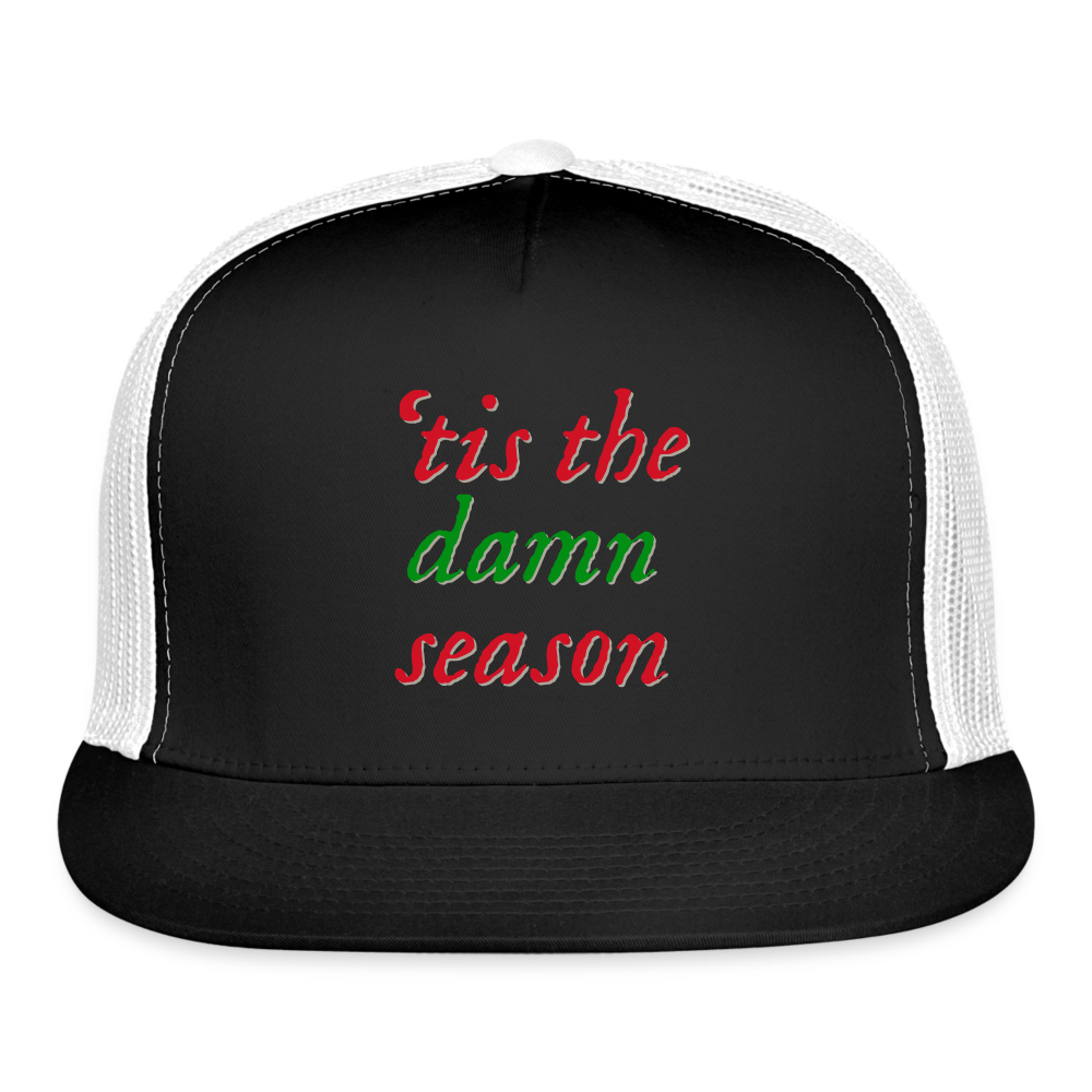 'tis the damn season Trucker Hat - black/white