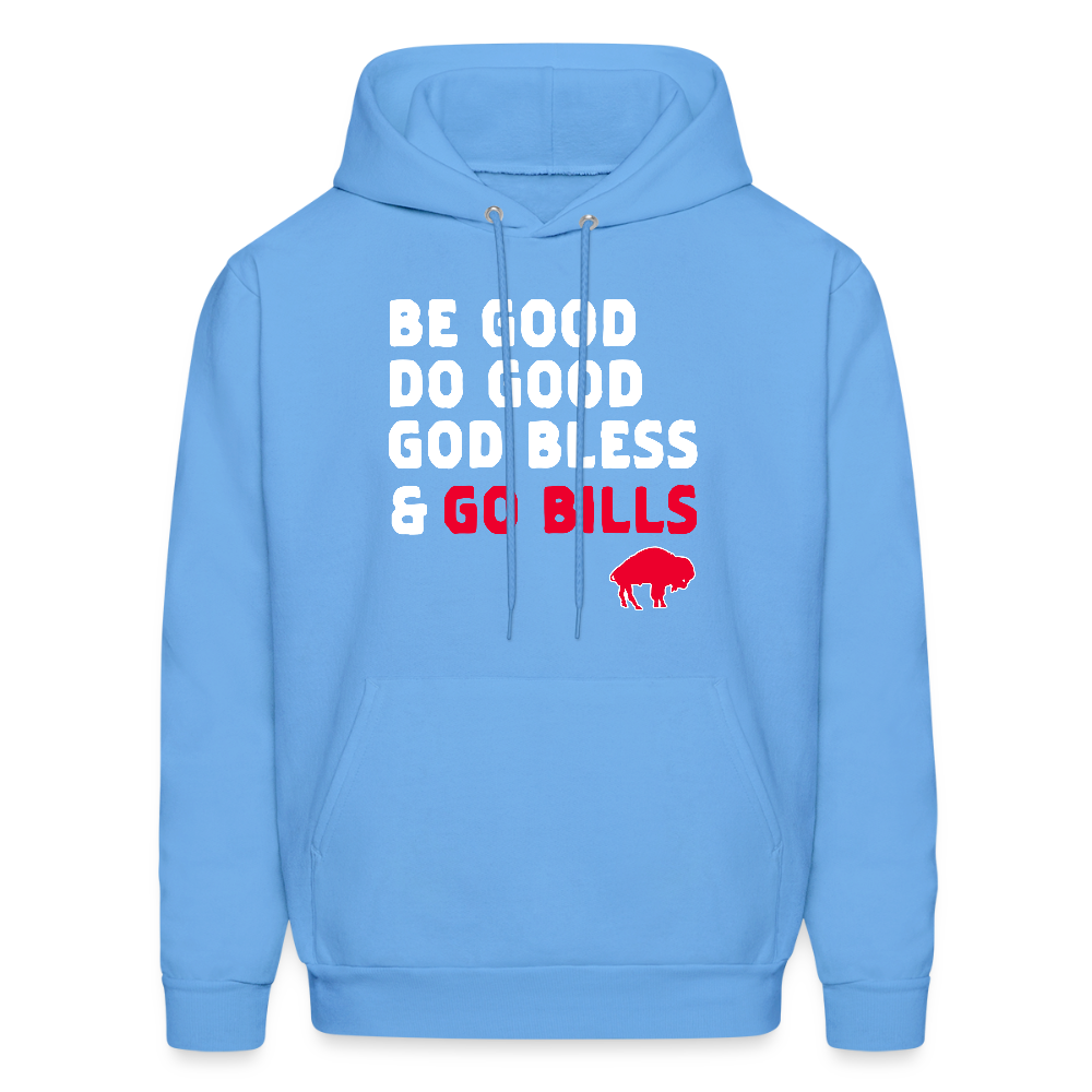 Be Good Do Good God Bless & Go Bills Men's Hoodie - carolina blue