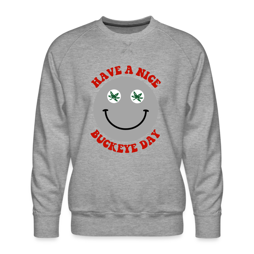 Have a Nice Buckeye Day Men’s Premium Sweatshirt - heather grey