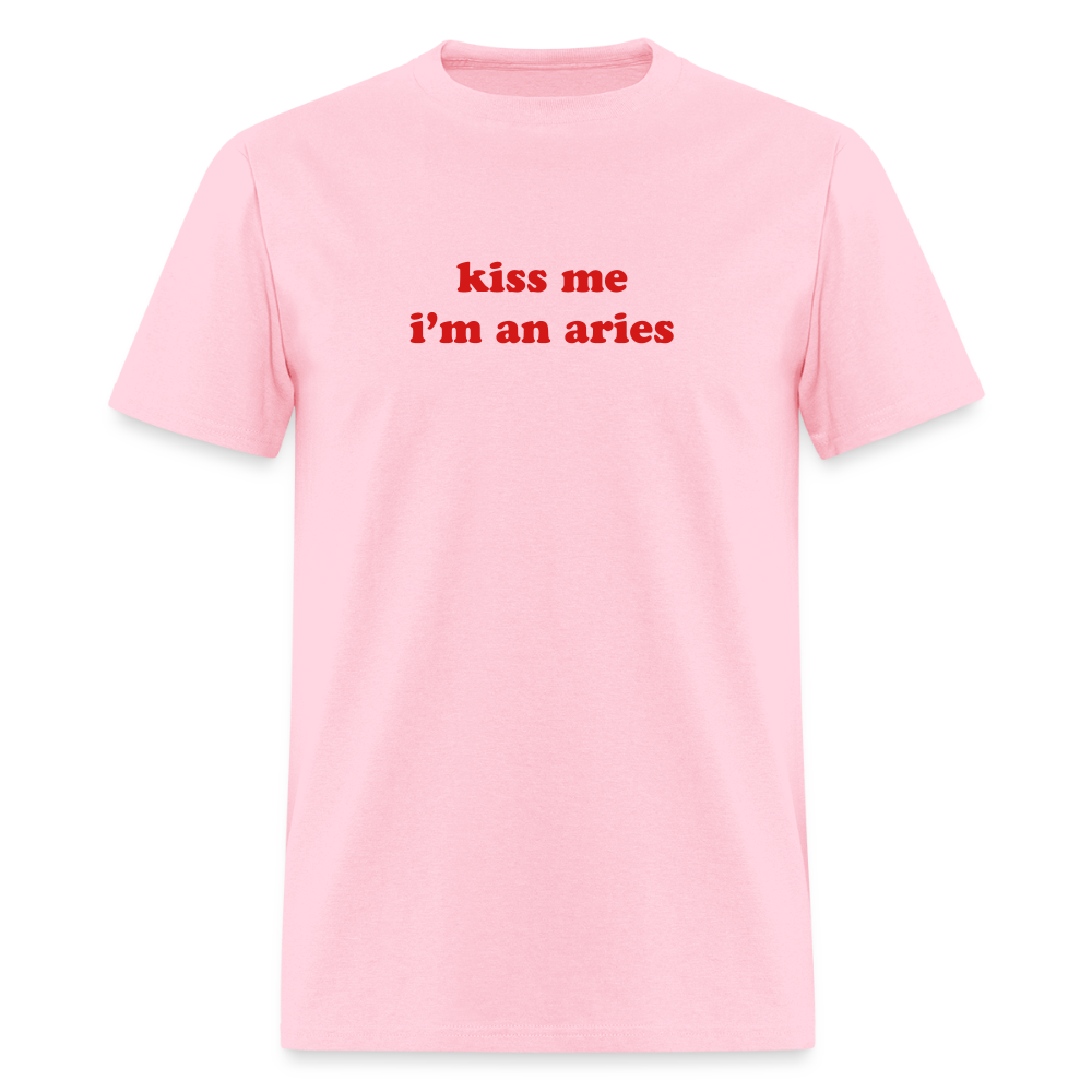 kiss me I’m a aries Unisex Classic T-Shirt - pink