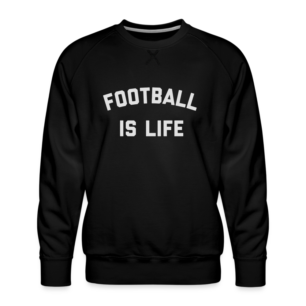 Football is Life Men’s Premium Sweatshirt - black