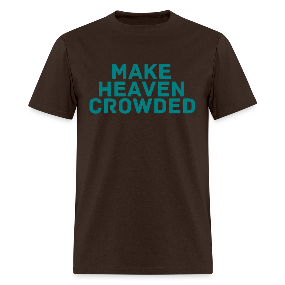 Make Heaven Crowded Men's T-Shirt | GILDAN 5000 - brown