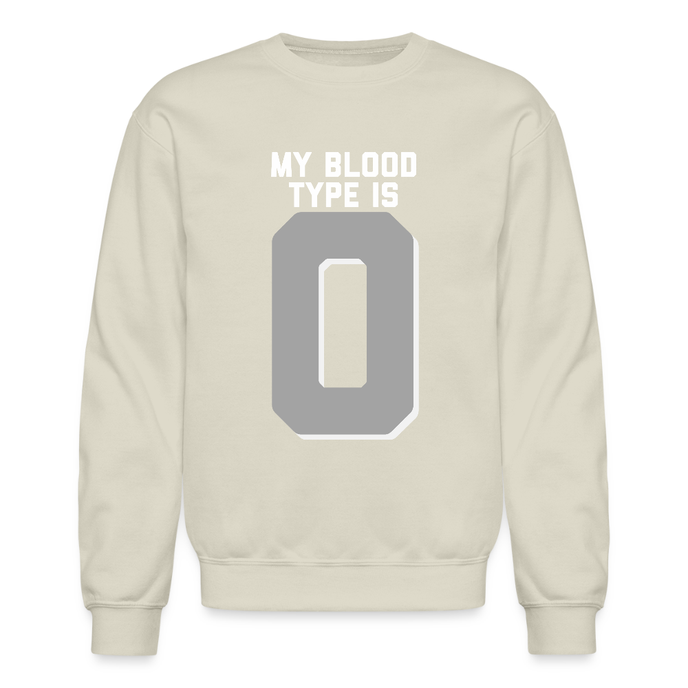 My Blood Type is O Crewneck Sweatshirt - Sand