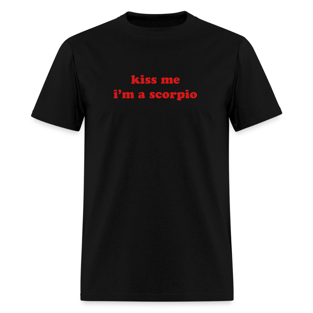 kiss me I’m a scorpio Unisex Classic T-Shirt - black