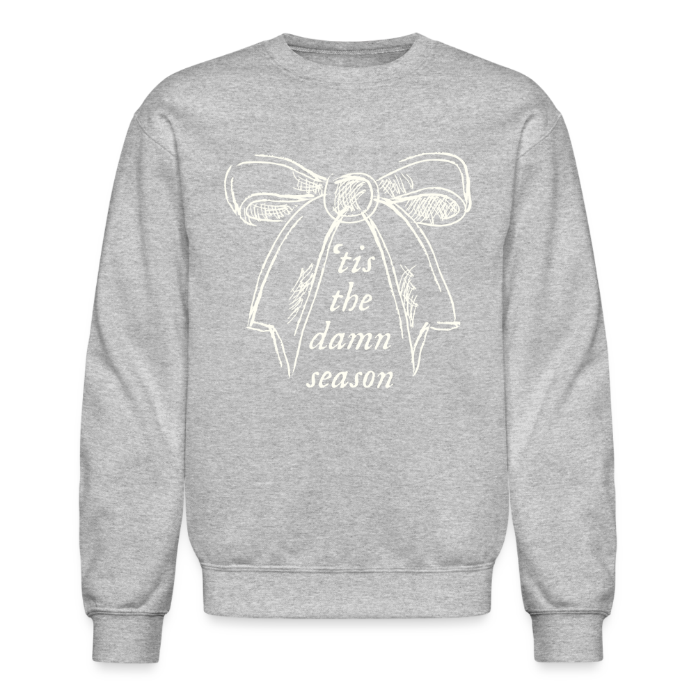 'Tis the damn season Crewneck Sweatshirt - heather gray
