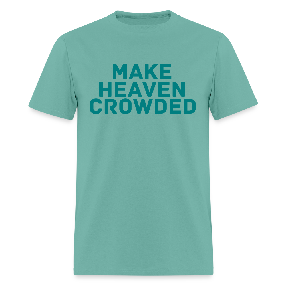 Make Heaven Crowded Men's T-Shirt | GILDAN 5000 - aquatic