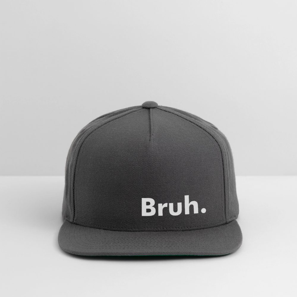 Bruh. Snapback Baseball Cap - dark grey