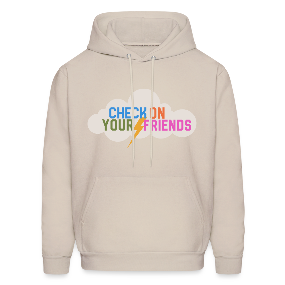 Check on Your Friends Men's Hoodie - Sand