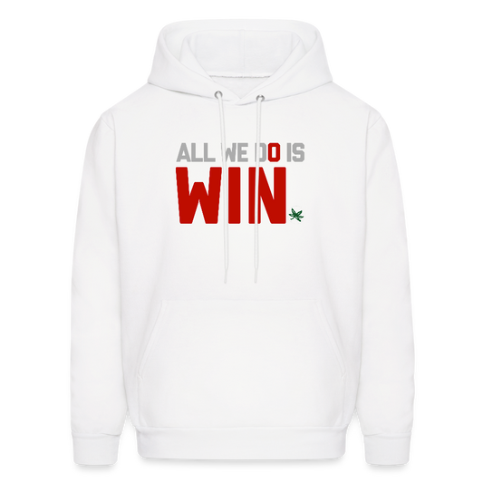 All We Do is Win Men's Hoodie - white
